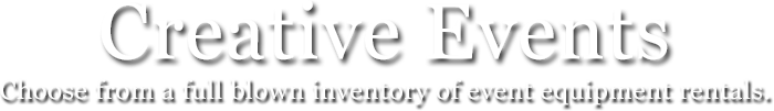 Creative Events and Rentals Creative Events and Rentals